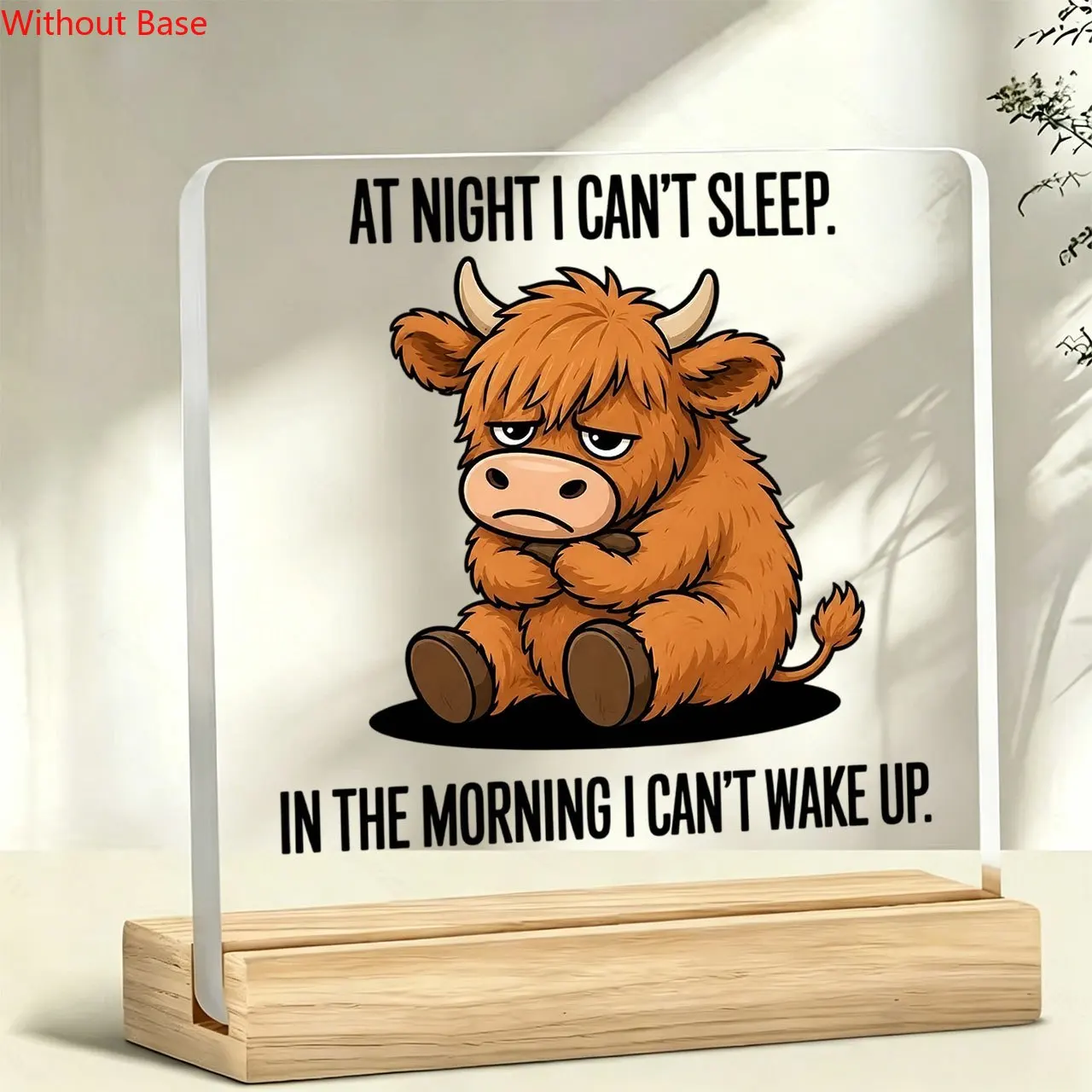 CIFBUY Acrylic Sign 2D Flat Melancholy Sitting Long Hair Cow Pattern Inspirational Quote Wooden Base Paperweight Desktop Plaque