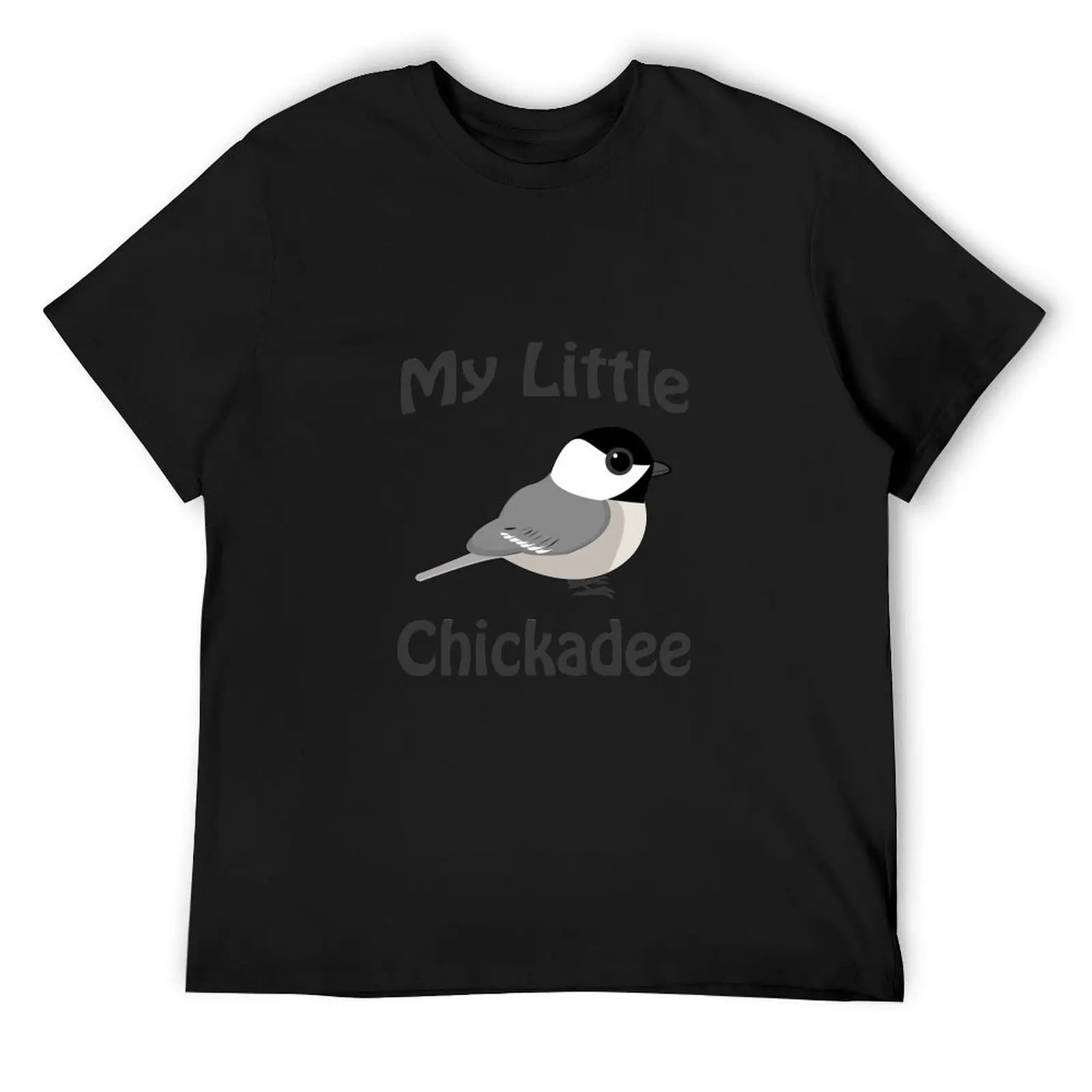 

My Little Chickadee T-Shirt anime affliction shirts Clothing fruit of the loom mens t shirts