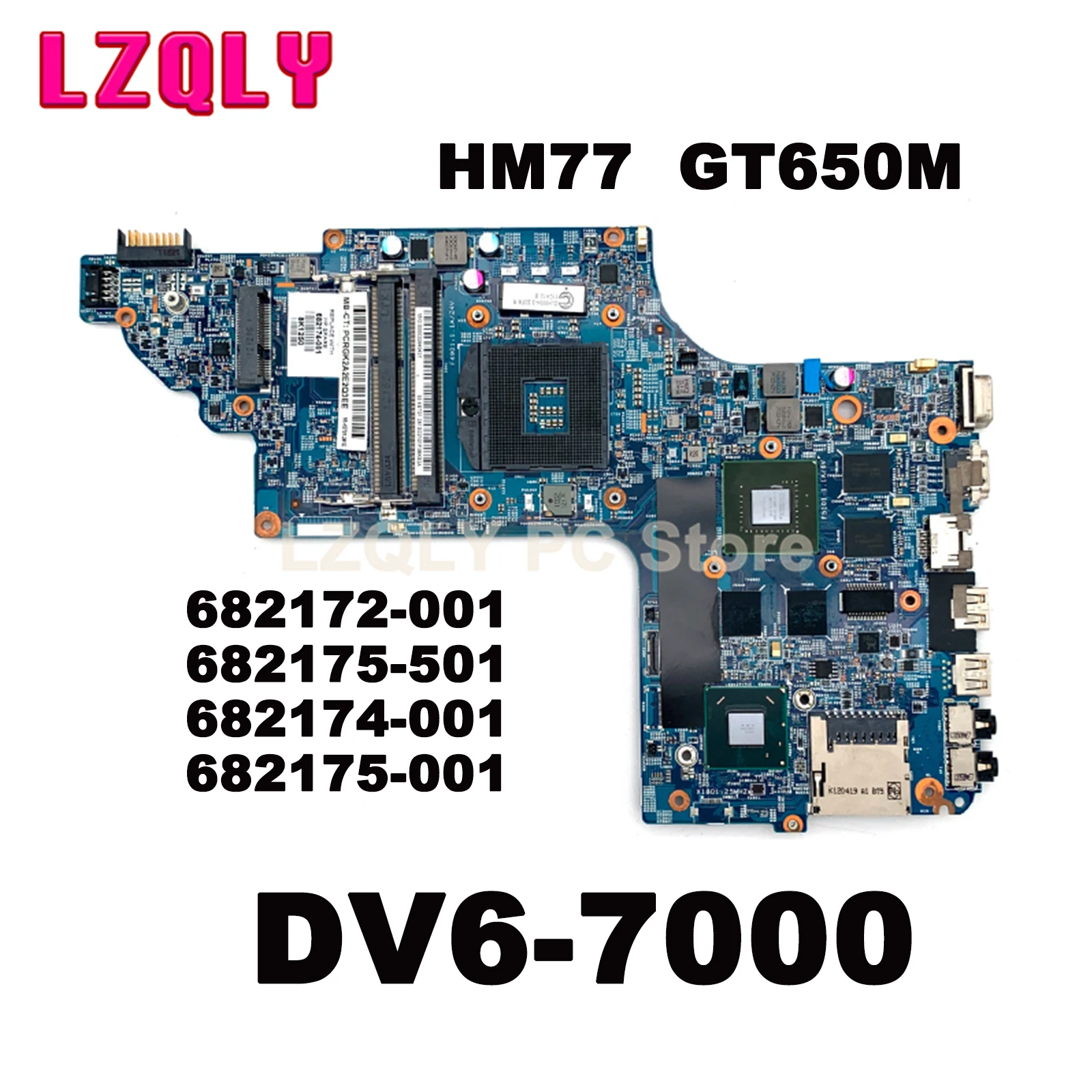 

For HP Pavilion DV6-7000 Laptop Motherboard 48.4ST06.011 682172-001 682175-501 682174-001 682175-001 HM77 GT650M DDR3