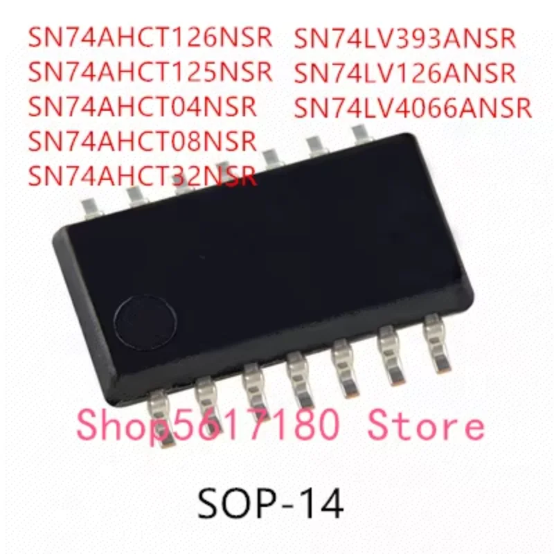 10PCS SN74AHCT126NSR SN74AHCT125NSR SN74AHCT04NSR SN74AHCT08NSR SN74AHCT32NSR SN74LV393ANSR SN74LV126ANSR SN74LV4066ANSR IC