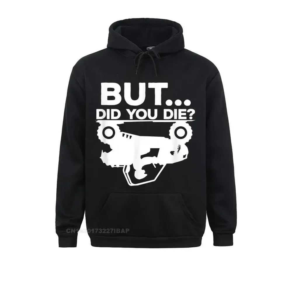 

Mens But Did You Die ATV Four Wheeler Funny Quad Biker Rider Hoodie Sweatshirts Hoodies for Students Fitted Slim Fit Sweatshirts