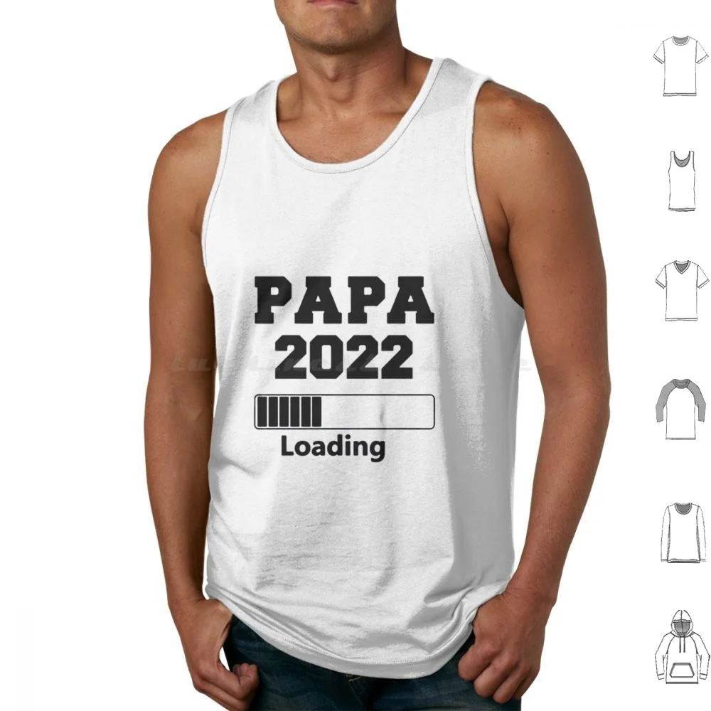 Papa 2022 Loading Tank Tops Print Cotton Papa 2022 Loading