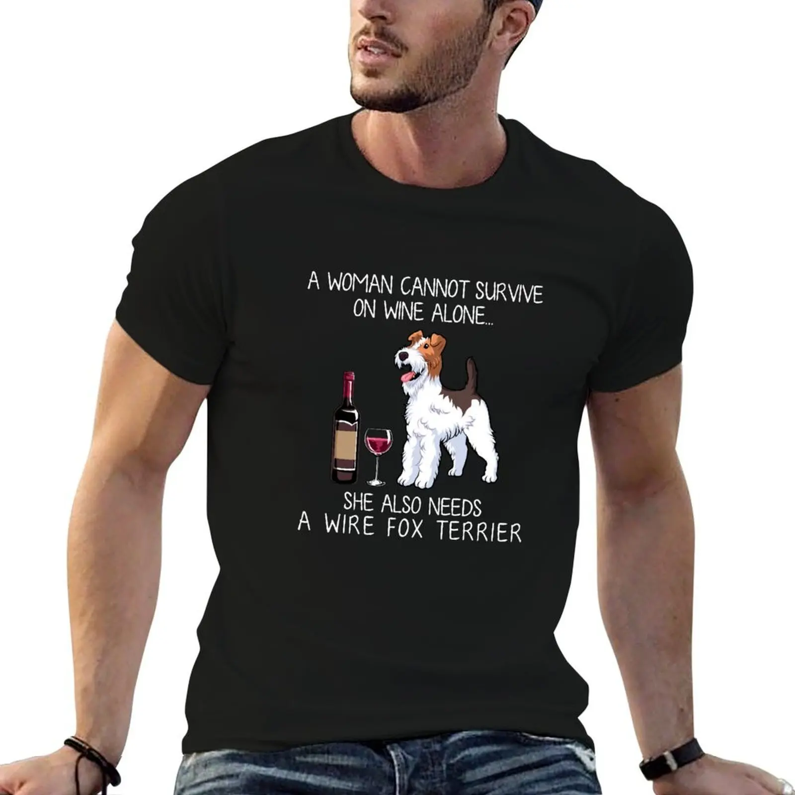 

Wire Fox Terrier and wine Funny dog T-Shirt man tshirt funny t shirts dark humor t shirt man plain T-Shirt