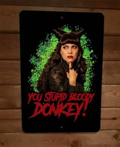 1 pcs,You Stupid Bloody Donkey Nadja 8x12 Metal Wall Sign Poster