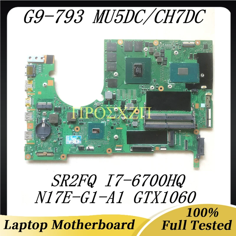 

Mainboard FOR ACER G9-793 G5-793 MU5DC/CH7DC REV.2.0 Laptop Motherboard W/ SR2FQ I7-6700HQ GTX1060 NBQ1A11001 100% Working Well