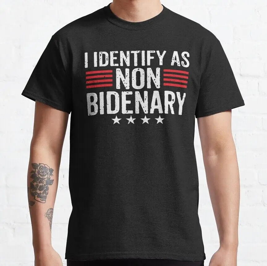 Rare Best Selling Funny I Identify As Non Bidenary T Shirt Usa Size S 4Xl