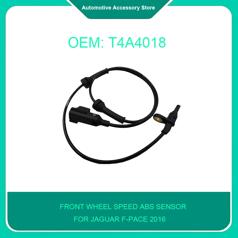 T4A4018 1Piece Front Wheel Speed ABS Sensor For JAGUAR F-PACE 2016 Car Accessories