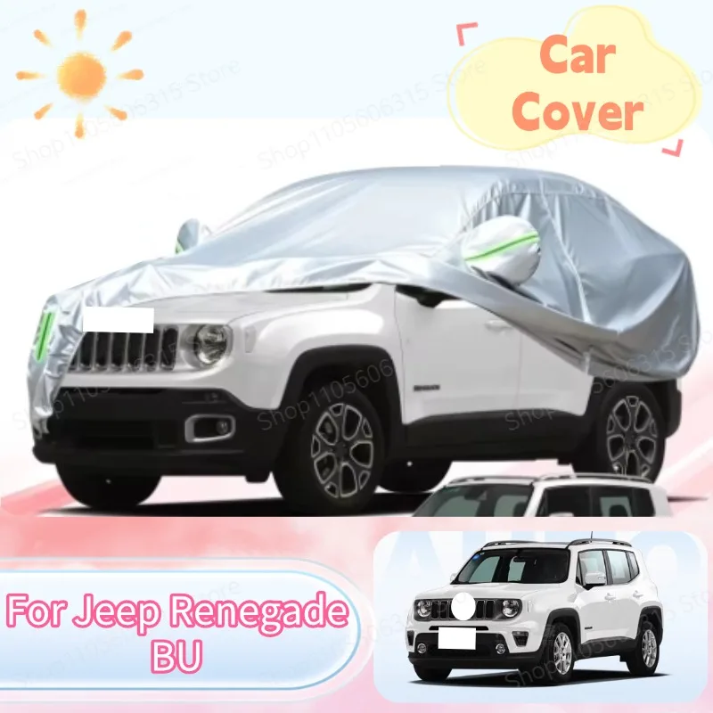 For Jeep Renegade BU 2015-2026 Full Car Cover Sunproof Rainproof Dustproof Heat Insulation Scratch Resistant Vehicle Protector