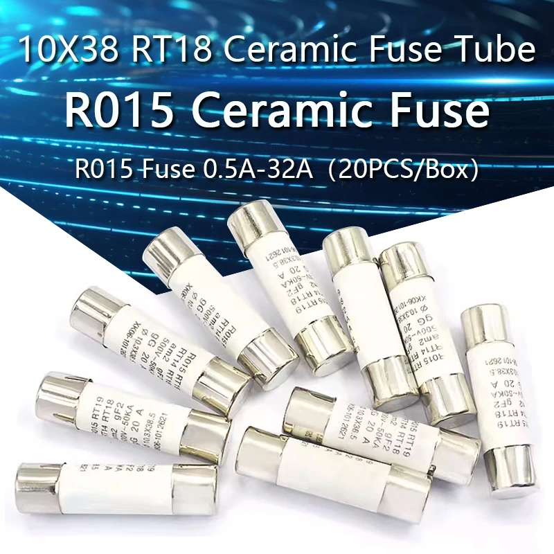 

20PCS R015 Fuse RO15 Ceramic Fuse Tube 10X38 RT18 0.5A 1A 2A 3A 4A 5A 6A 8A 10A 16A 25A 32A RO15 Fuse R015 Fuse