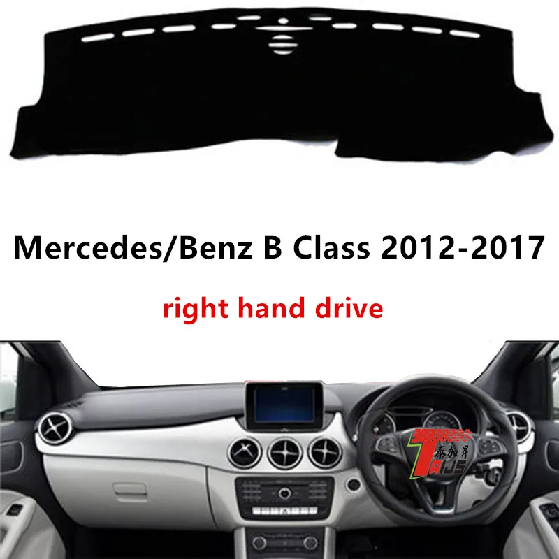 

TAIJS Factory 3Colors car pad Polyester Fibre Car Dashboard Cover For Mercedes/Benz B Class 2012-2017 Right Hand drive