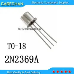 10PCS New and Original 2N2369 FAST SWITCHING TO-18 TRANSISTORS 2N2369 2N2369A