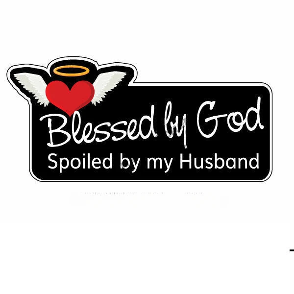 Religious Blessed by God spoiled by husband Sticker Funny car sticker Window Truck Camper Guitar Car Body Refrigerator Wall