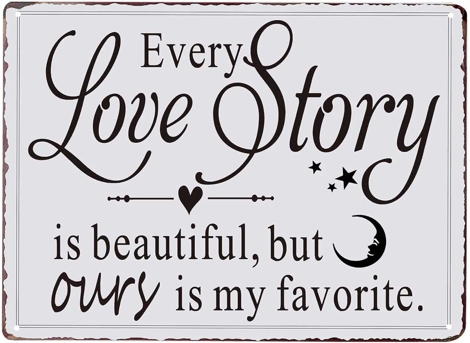 PXIYOU Every Love Story Is Beautiful, But Ours Is My Favorite Retro Vintage Metal Sign Rustic Bedroom Decor Farmhouse Country Ho