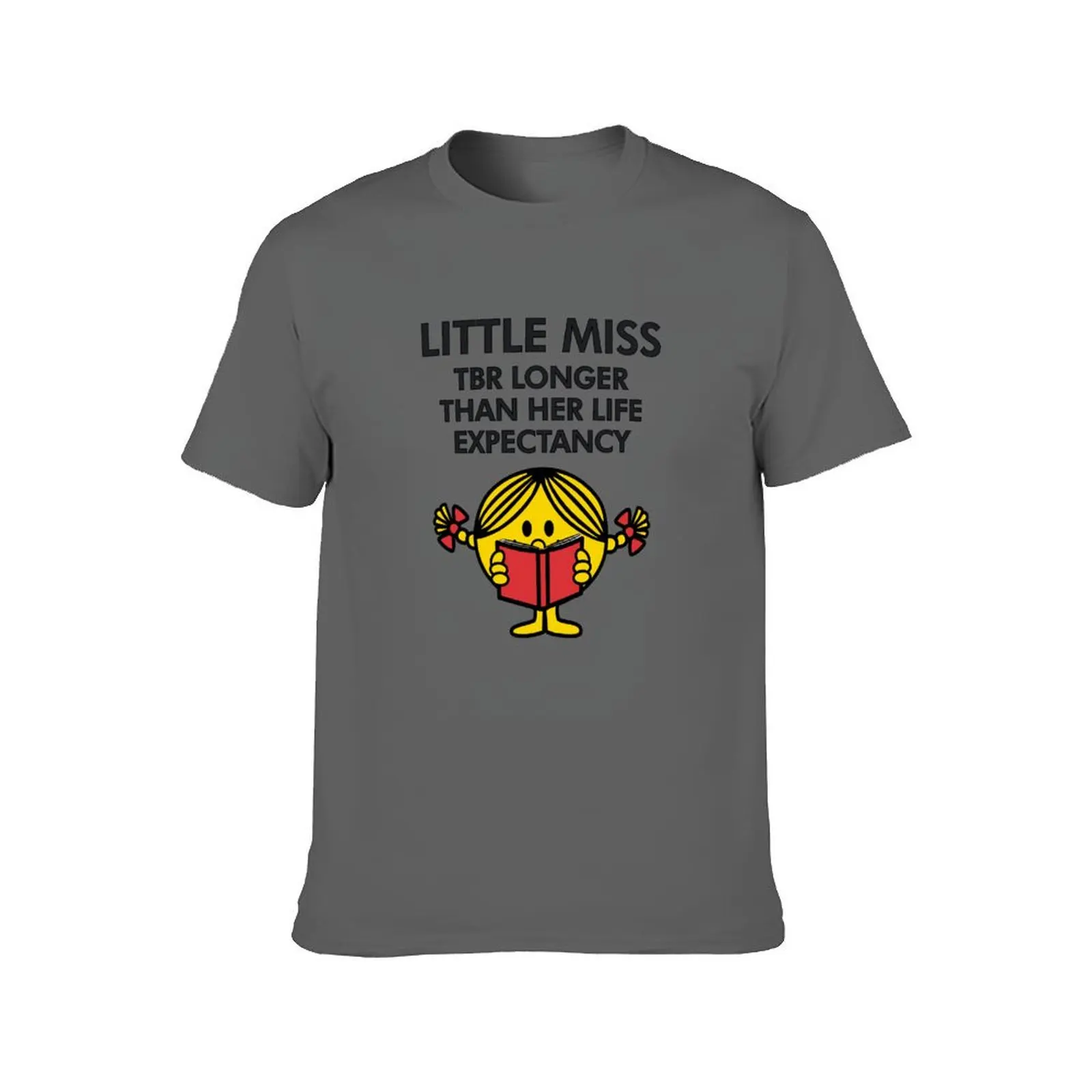 little miss tbr longer than her life expectancy T-Shirt t shirts designer man t shirt heavy cotton man t shirt designer T-Shirt