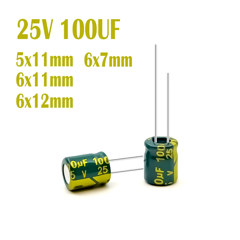 (20PCS)25V100UF 5x11mm 6x7mm 6x11mm 6x12mm High-Frequency Low-Resistance Electrolytic Capacitor 100UF 25V