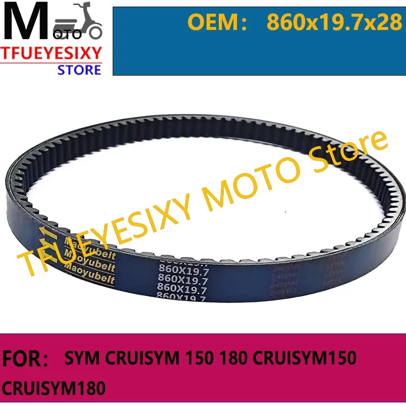 

TFUEYESIXY Drive Belt 860x19.7x28 Motorcycle Parts Transmission Drive Belt For SYM CRUISYM 150 180 CRUISYM150 CRUISYM180