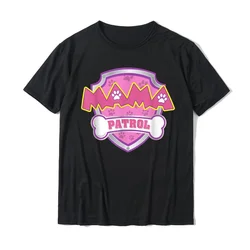 Funny Mama Patrol - Dog Mom Dad for Men Women Children T-Shirt Fashionable Custom Top T-Shirts Cotton T Shirt for Men Street