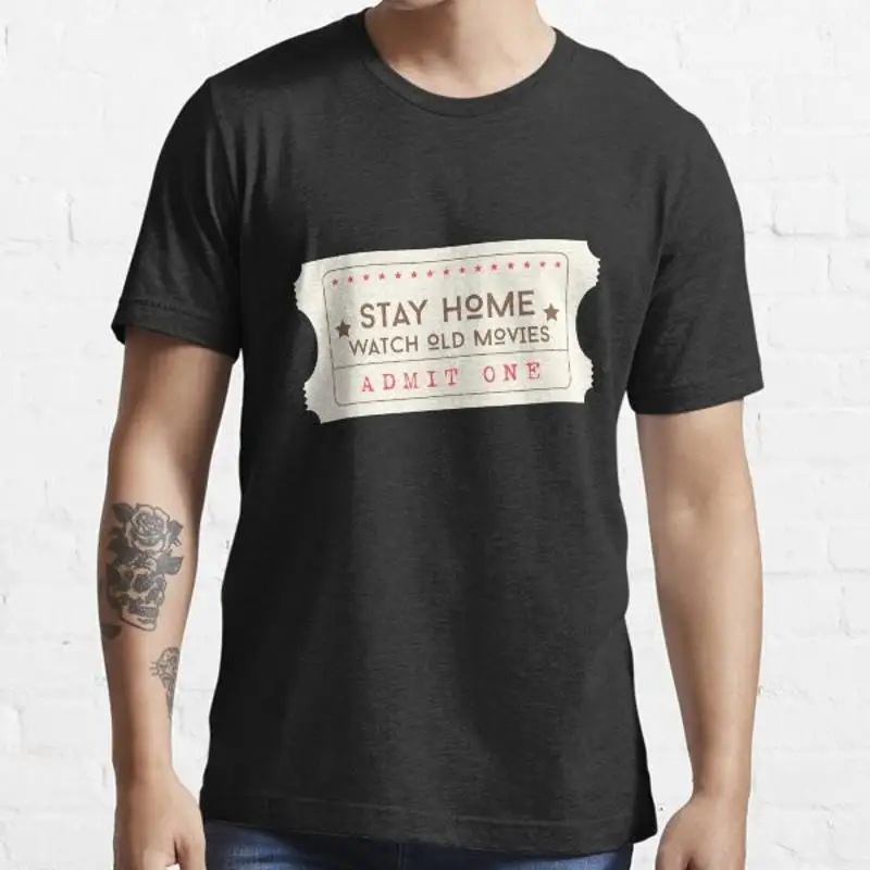 

Stay Home Watch Old Movies Cinema movie theatre Black Men T Shirt Size S to 5XL
