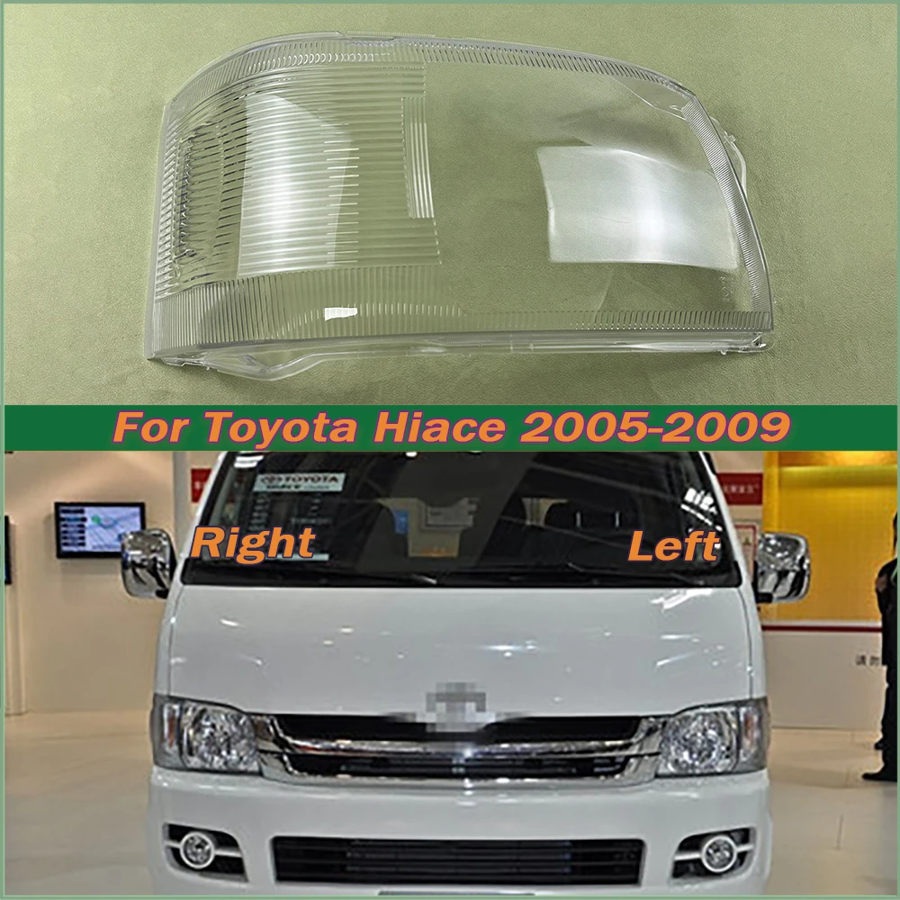 

For Toyota Hiace 2005-2009 Front Headlamp Lamp Cover Transparent Headlight Shell Lens Plexiglass Replace The Original Lampshade