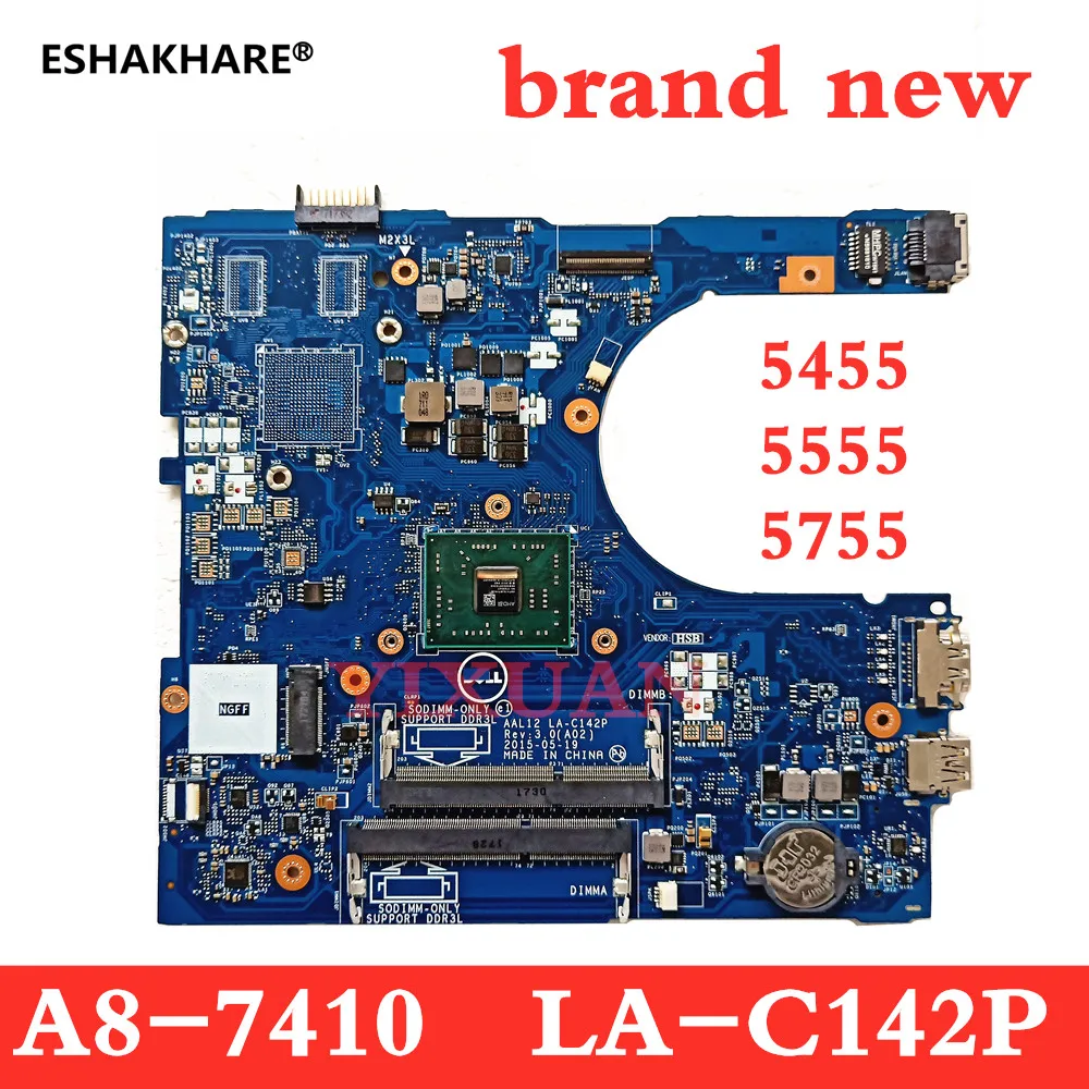 For dell Inspiron 5755 5455 5555 Laptop Motherboard AAL12 LA-C142P With A8-7410 CPU brand new CN-01N0C6 01N0C6 100% Tested OK