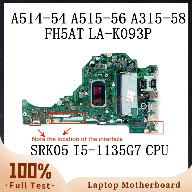 

FH5AT LA-K093P SRK05 I5-1135G7 CPU Mainboard For Acer Aspire A514-54 A515-56 A315-58 Laptop Motherboard 8G RAM DDR4 100% Test OK