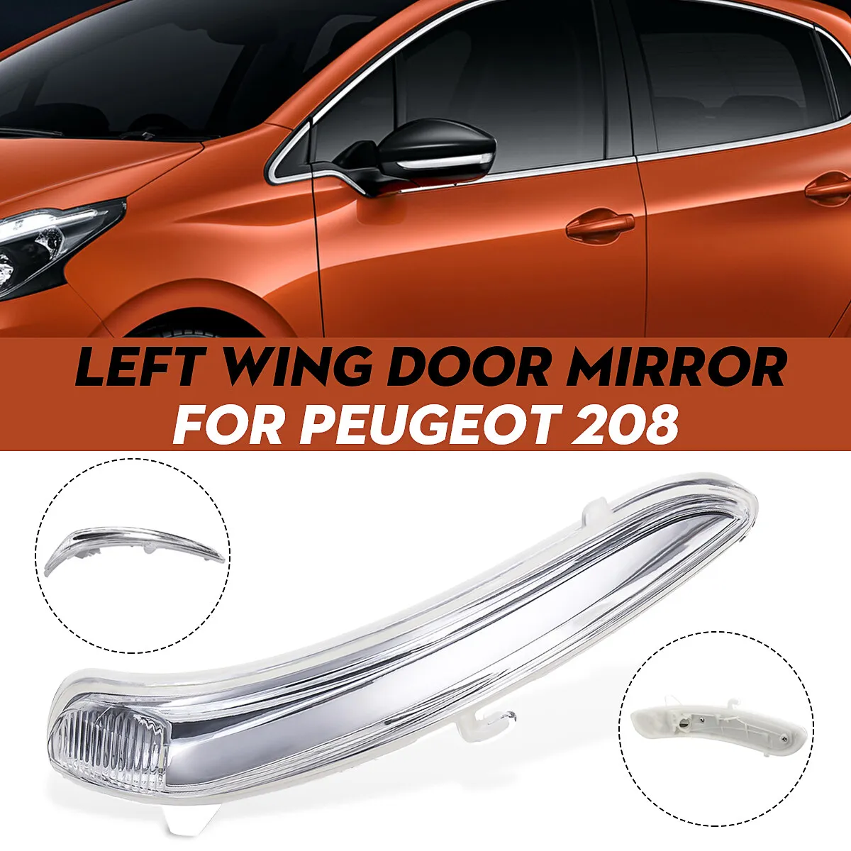 Car Door Wing Rearview Mirror Turn Signal Indicator Light Lens Cover for 208 2008 2012-2017 1607512680 Left