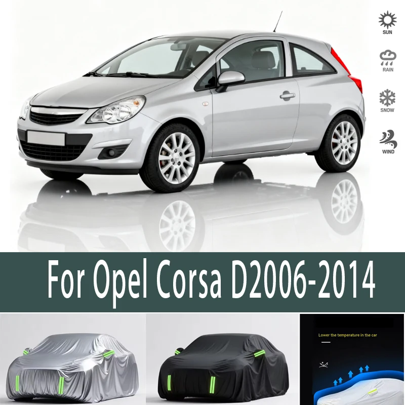 

For Opel Corsa D2006-2014 Outdoor Protection Full Car Covers Snow Cover Sunshade Waterproof Dustproof Exterior Car accessories