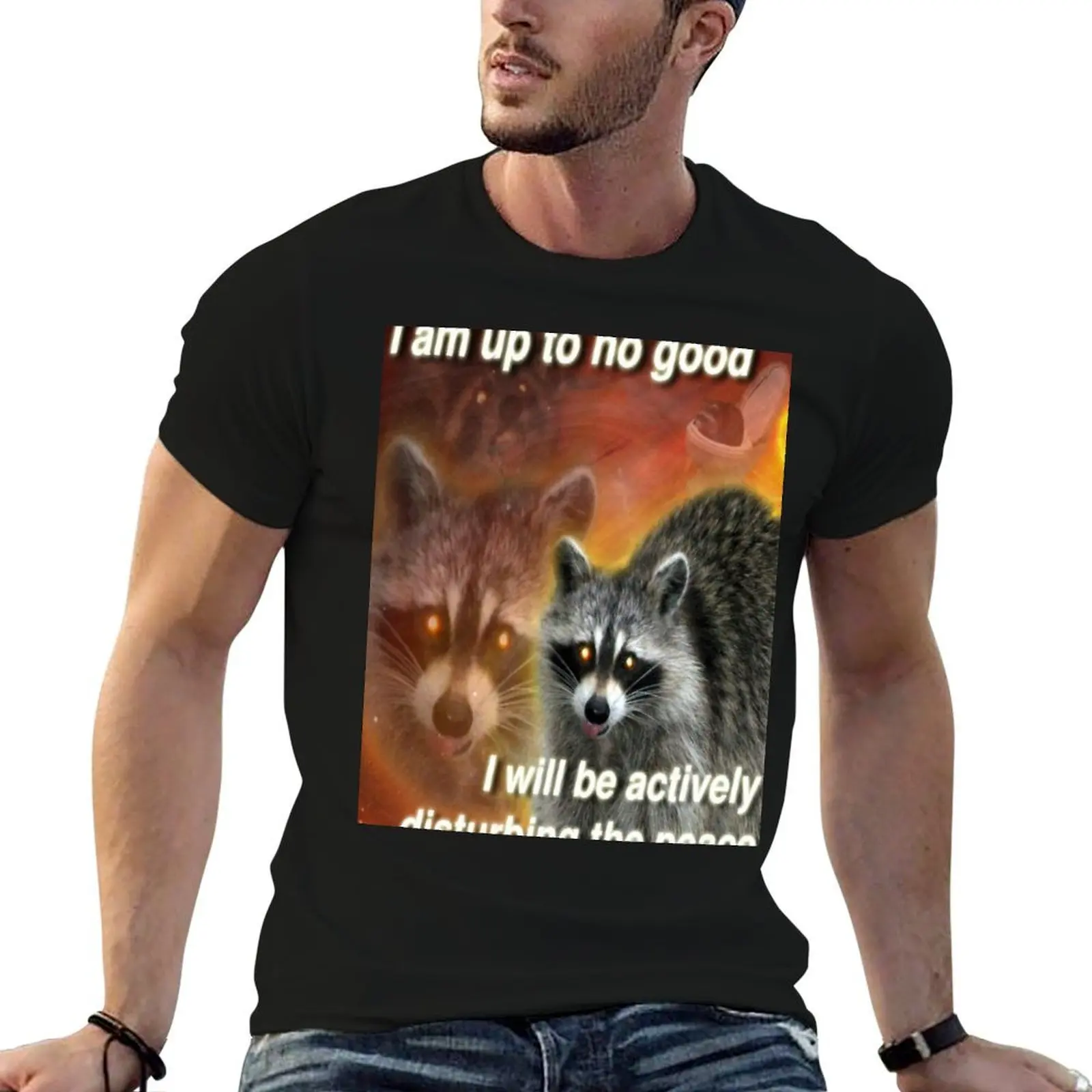 I am up to no good, I will be actively disturbing the peace - funny raccoon quote T-Shirt