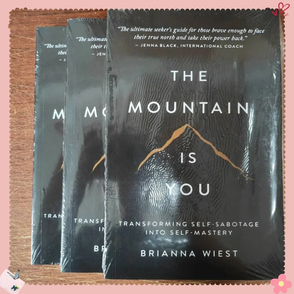 

The Mountain Is You Brianna Wiest Bestseller Conquer Self Sabotage Life Mastery The only way out is through