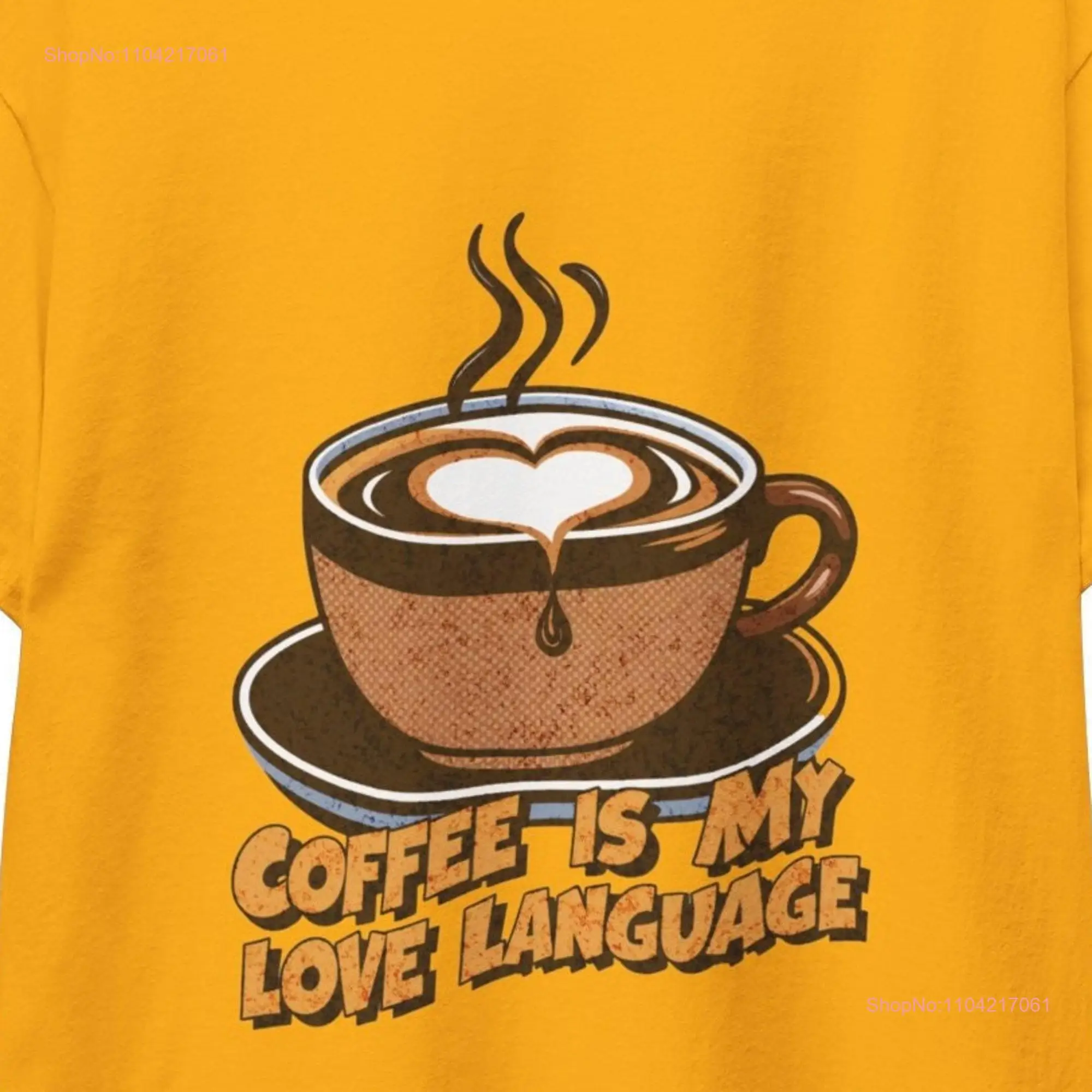 Coffee is my Love language T Shirt Caffeine Addict Obsessed Top Quote long or short sleeves