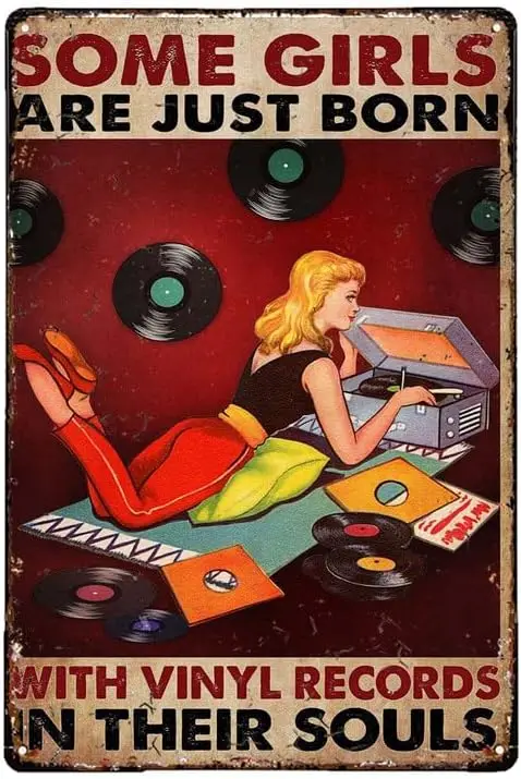 Girl Loves Vinyl Vinyl Records - Some Girls are Just Born with Vinyl Records in Their Souls Metal Tin Sign Vintage Sign for Home