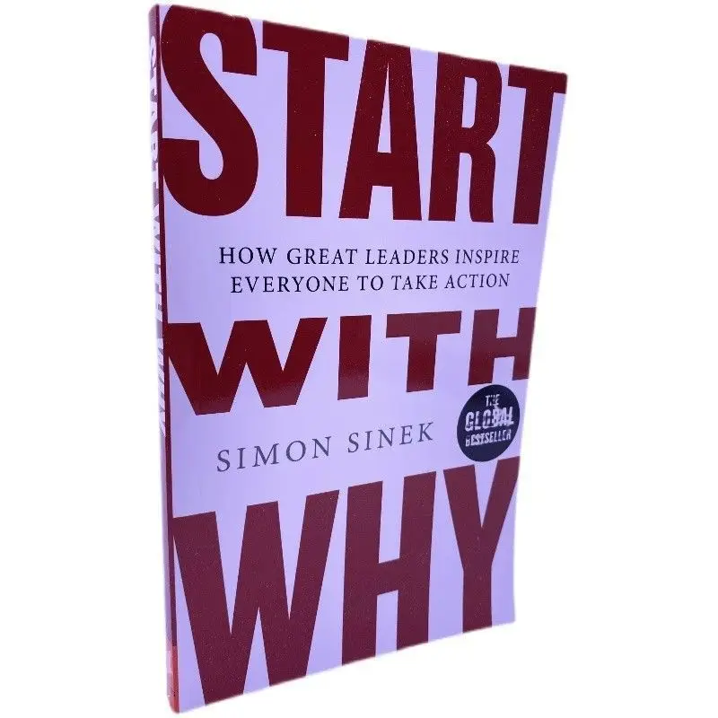 1 Book Start with Why By Simon Sinek How Great Leaders Inspire Everyone To Take Action Books of Economics & Management Novels