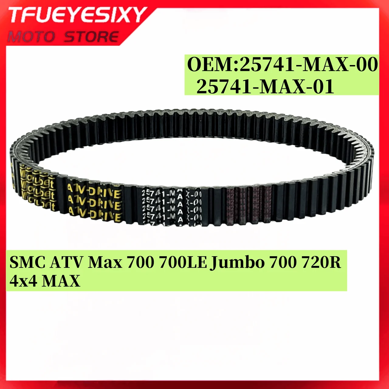 OEM: 25741-MAX-00 OEM: 25741-MAX-01 Drive Belt Transfer Belt For SMC ATV Max 700 700LE Jumbo 700 720R 4x4 MAX