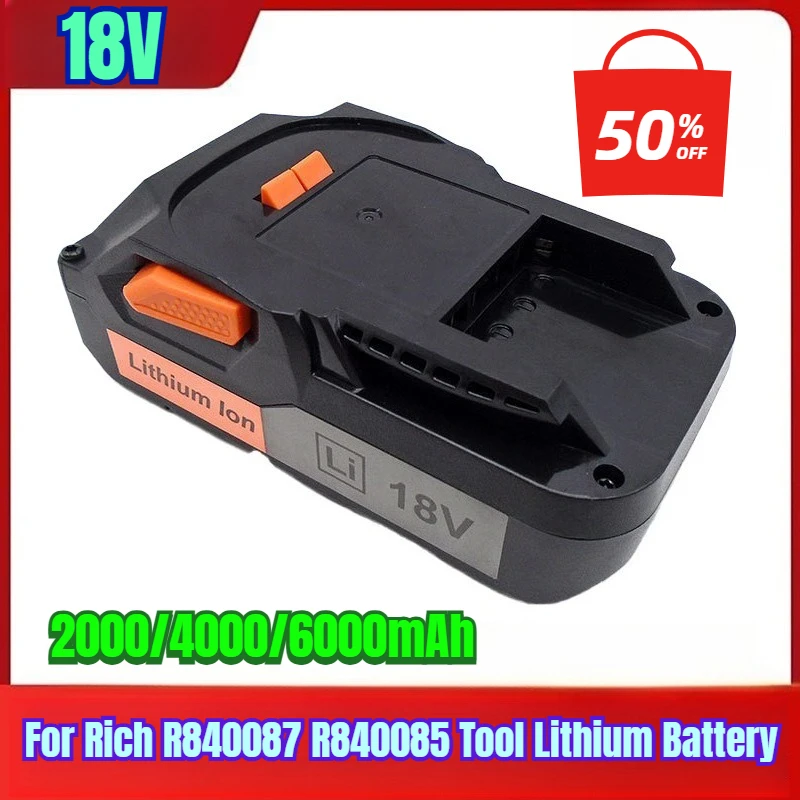 

18V 2000/4000/6000mAh for Rich R840087 R840085 Tool Lithium Battery
