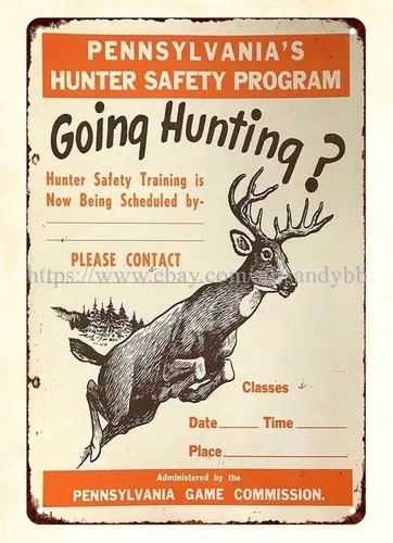 Pennsylvanias Hunter Safety Program Going Hunting metal tin sign brewery pub out