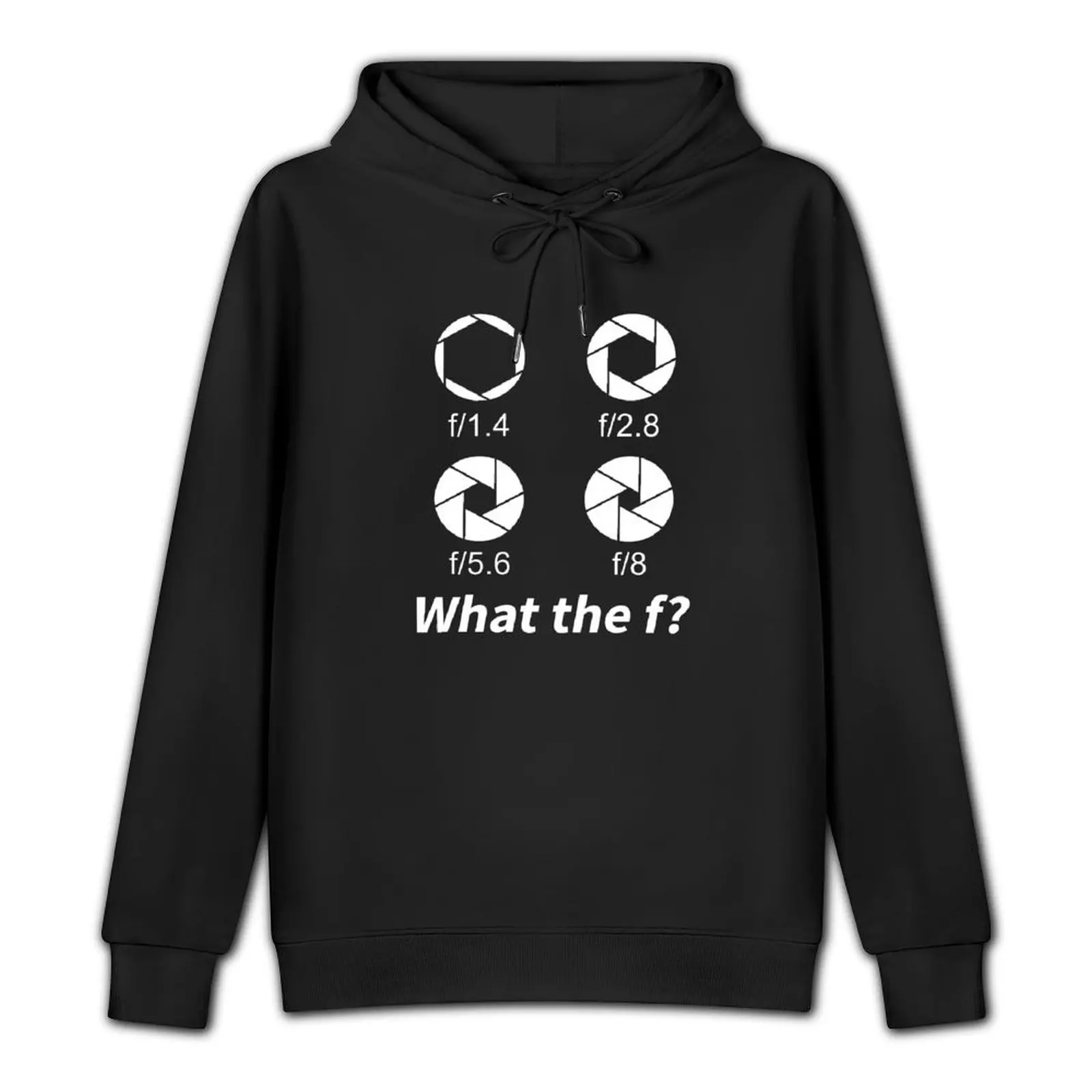 Photography What The F Pullover Hoodie autumn clothes men's coat autumn graphic t shirts men graphic hoodie