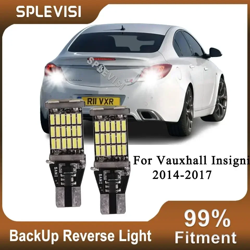 2x T15 921 LED Reverse Back UP Light Bulbs Xenon White 12v Upgrade Fit For Vauxhall Insignia 2014-2017 2014 2015 2016 2017