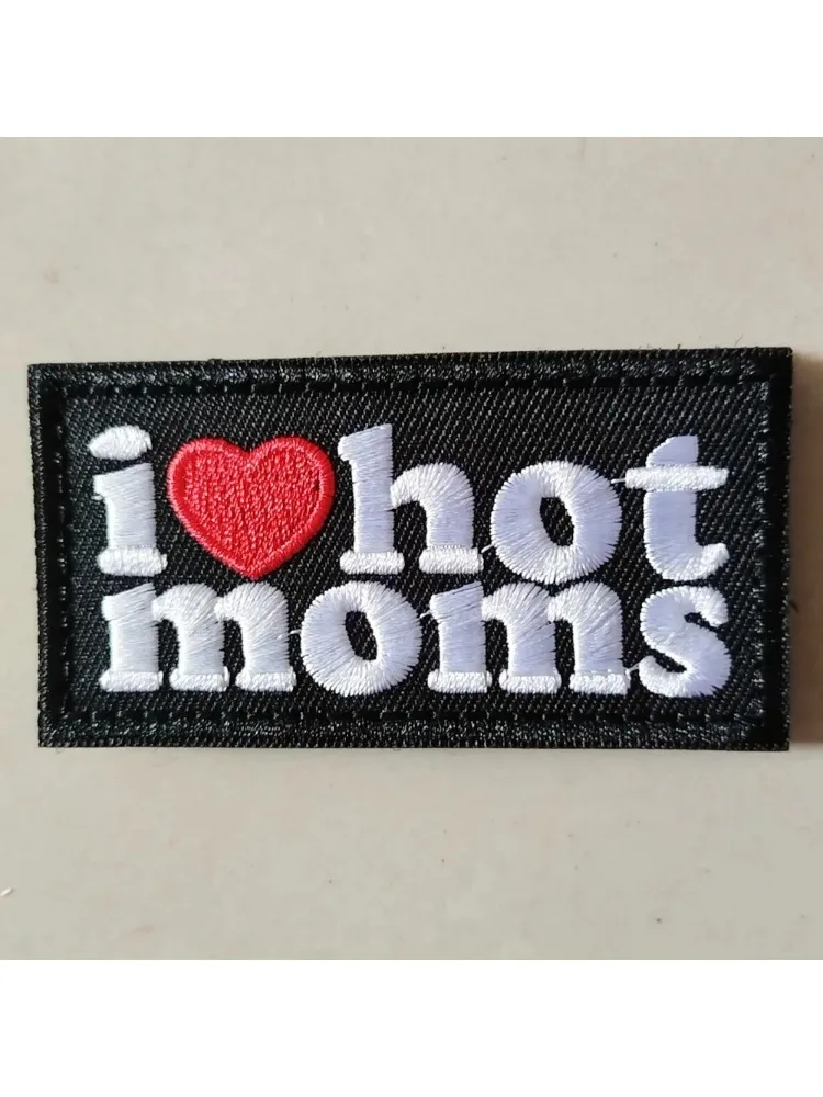 J'aime les mamans chaudes drôle Meme Velcros Patch crochet boucle tactique moral Badge, brodé pour sacs à dos Molle, vestes, gilet bricolage