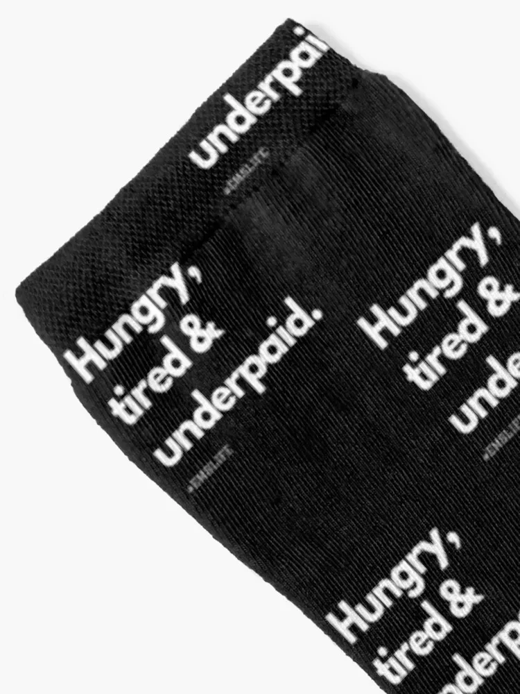 Hungry, tired, & underpaid (White Text). #EMSLIFE Socks designer brand funny gift Climbing Socks Man Women's