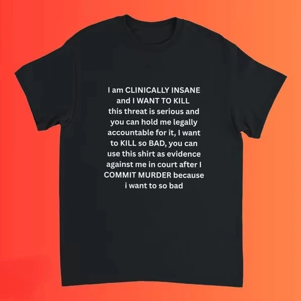 I Am Clinically Insane Letter Print T-shirt Y2K Funny Dark Humor Meme T-Shirt Harajuku Trendy Funny Men's Streetwear Tee Top