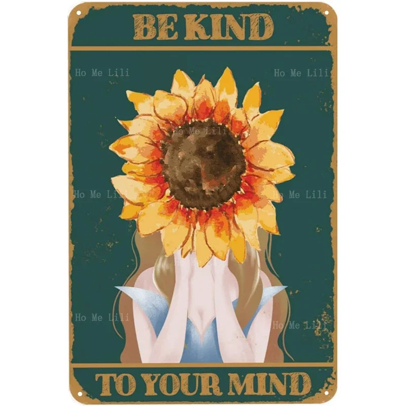 Be Kind To Your Mind Flower Vintage Metal Sign Inspirational Wall Art For Floral Woman Gift Pub Coffee Office Bedroom Decor