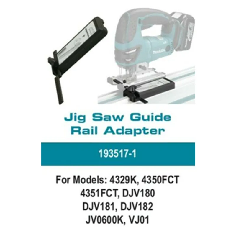 Makita Guide Rail Adaptor 193517-1 For Jigsaws DJV180 DJV181 DJV182 4350 4351FCT 4329K VJ01 JV0600K