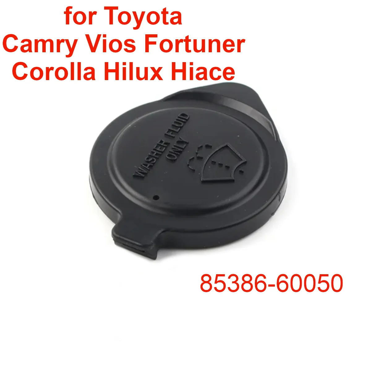 Front Windshield Wiper Washer Fluid Reservoir Tank Bottle Cap Lid 85386-60050 for Toyota Camry Vios Fortuner Corolla Hilux Hiace