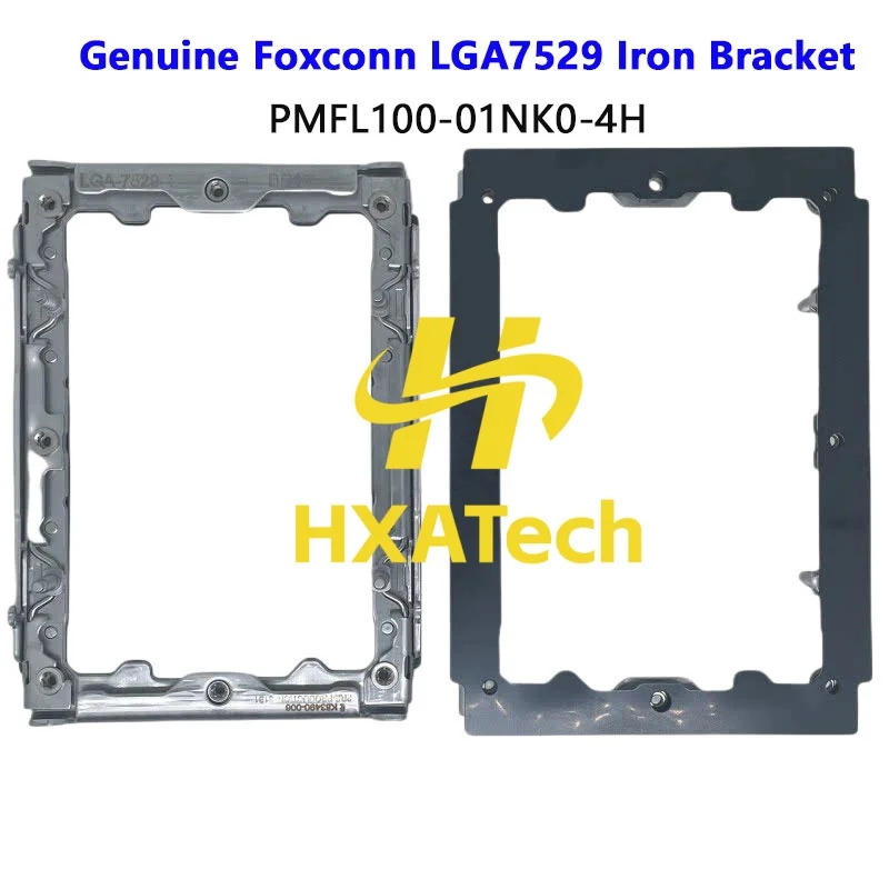 

HXATech - Высококачественный оригинальный железный кронштейн для процессорного сокета Foxconn PMFL100-01NK0-4H LGA 7529