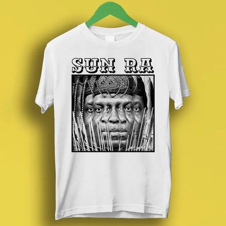 

Sun Ra Space Is The Place Jazz Free Funk Meme Gift Funny Tee Style Unisex Gamer Cult Movie Music T Shirt P2206