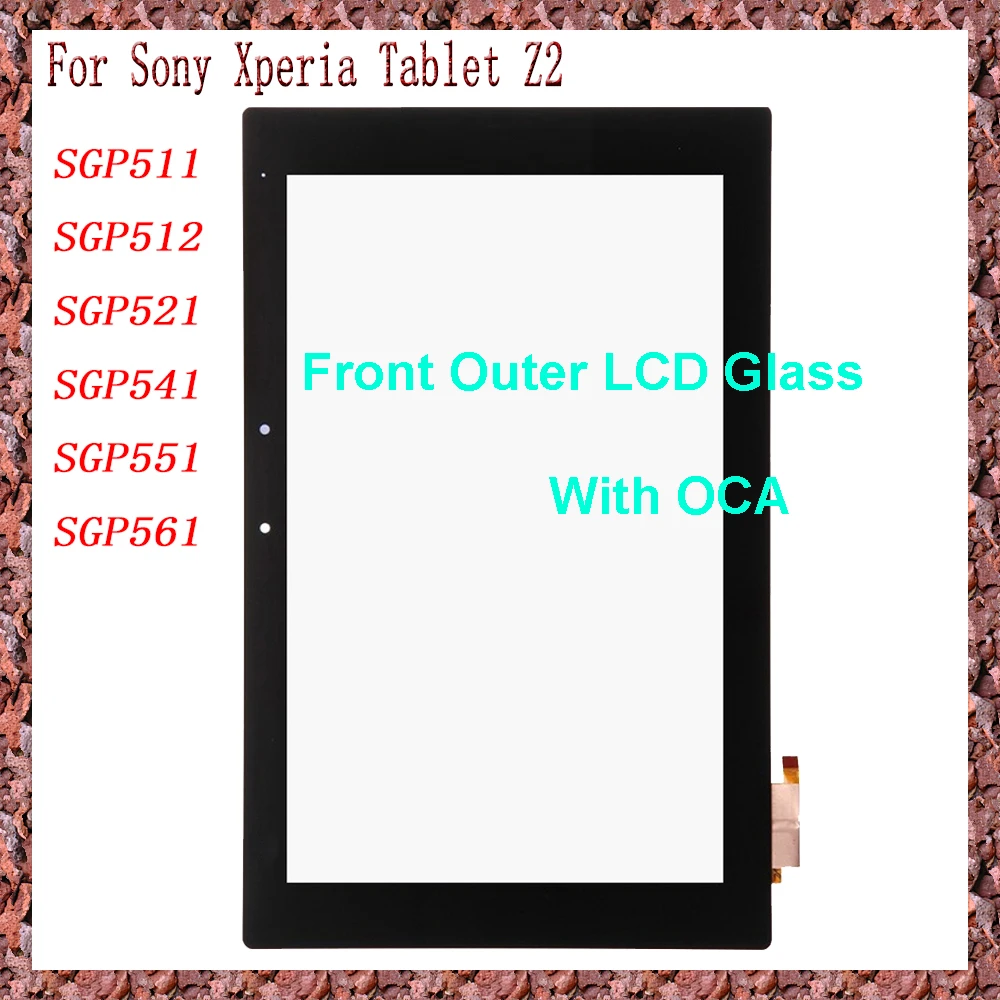 For Sony Xperia Tablet Z2 SGP511 SGP512 SGP521 SGP541 SGP551 SGP561 Touch Screen + OCA LCD Front Glass Panel Replacement parts