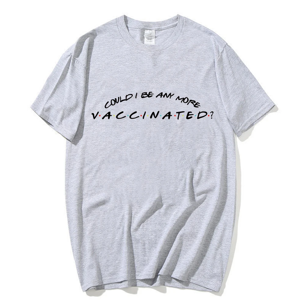 Friends Tv Matthew Perry Could I Be Any More Vaccinated Graphic Fashion T Shirt Streetswear Tees Unisex