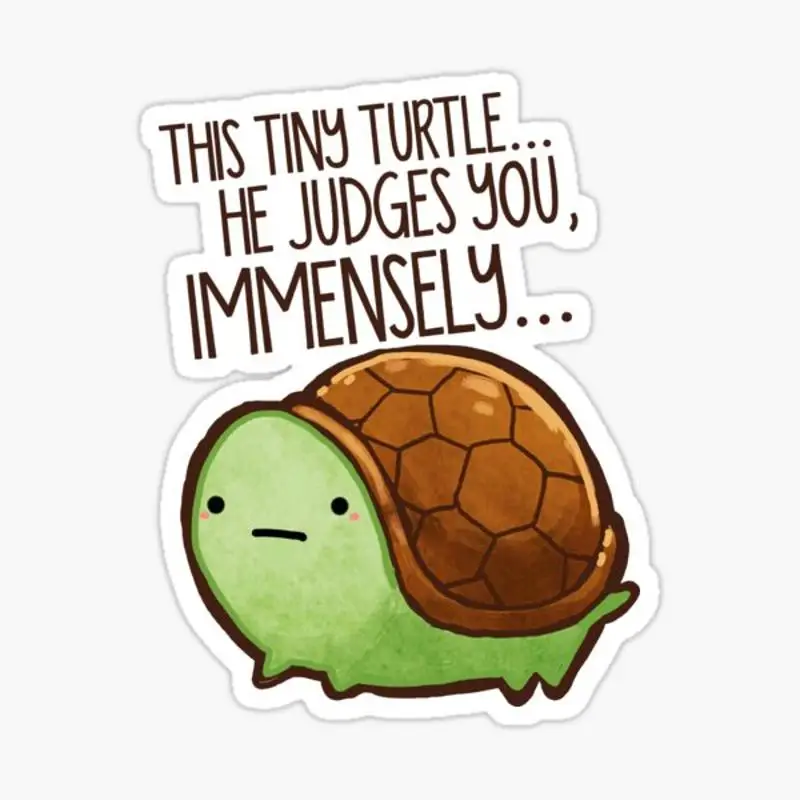 

This turtle.. he judges you. Sticker for Laptop Decor Bedroom Car Cute Cartoon Art Fashionable Public Suitcase