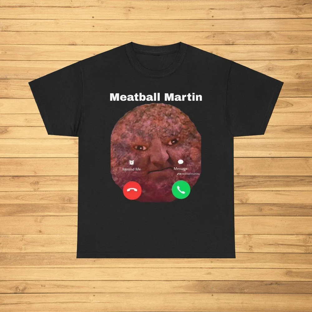Camiseta con meme divertido de MeatBall Martin, idea de regalo, camiseta de algodón grueso para hombres y mujeres, camiseta gráfica divertida