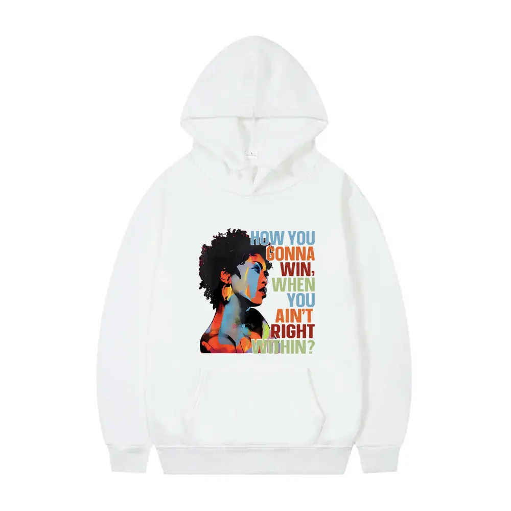 How You Gonna Win When You Ain't Right Within Lauryn Hill Graphic Hoodie Men Women Hip Hop Vintage Oversized Streetwear Hoodies